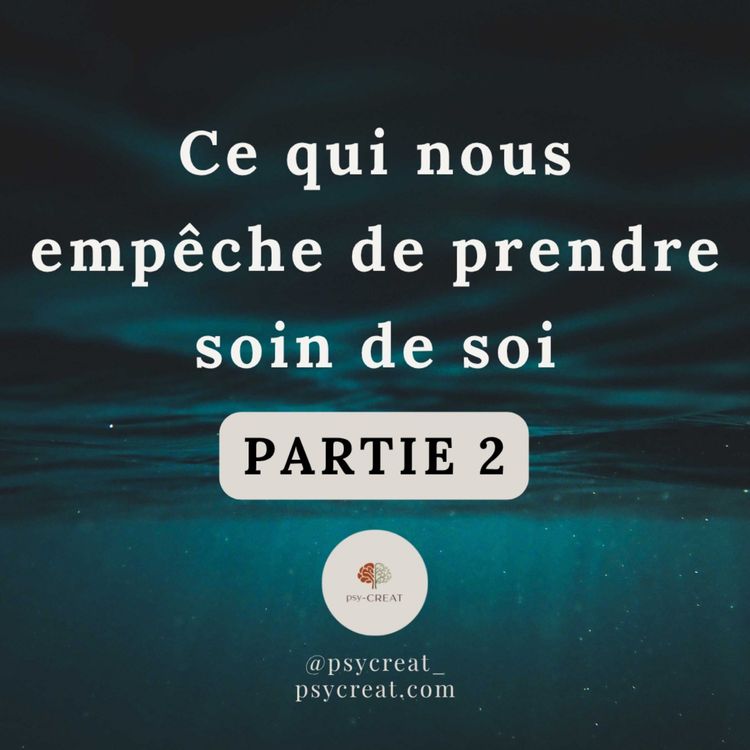 cover art for Ce qui nous empêche de prendre soin de soi 2