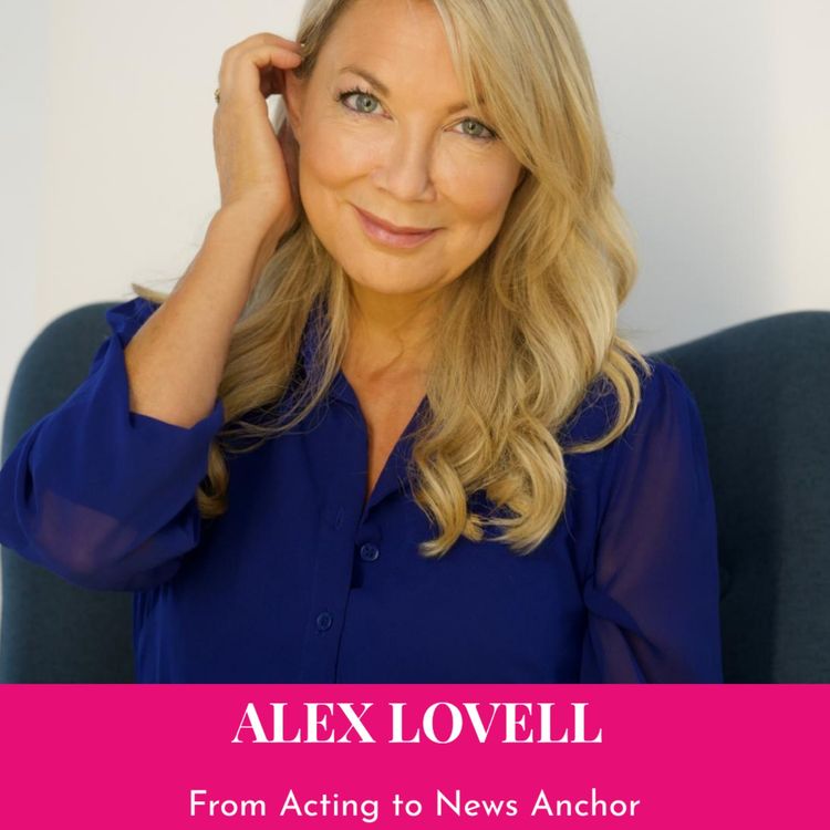 cover art for From Acting to News Presenter: Alex Lovell
