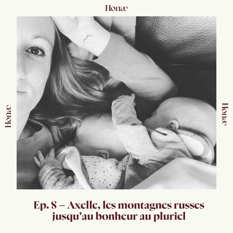 cover art for Ep.8 - Axelle, les montagnes russes jusqu'au bonheur au pluriel