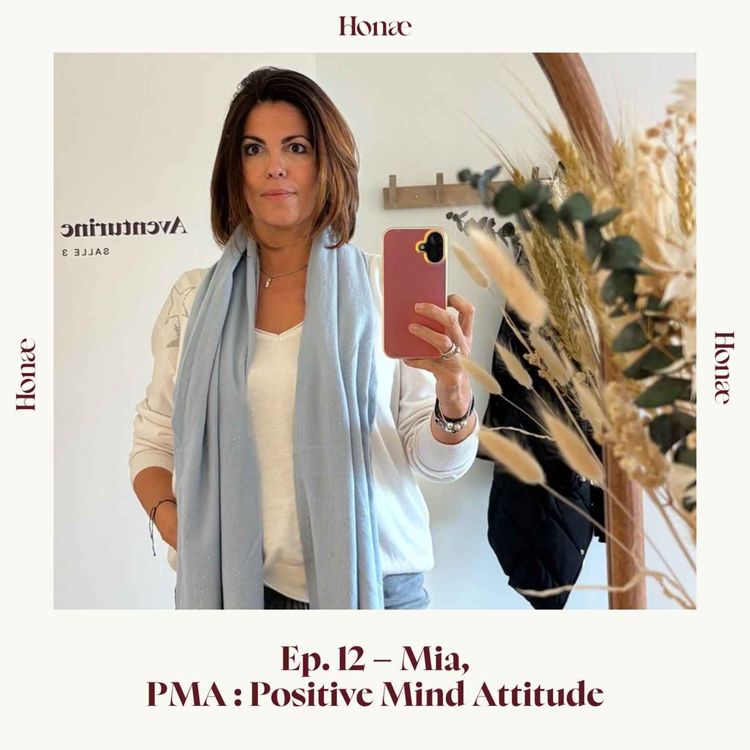cover art for Ep.12 - Mia, PMA : Positive Mind Attitude