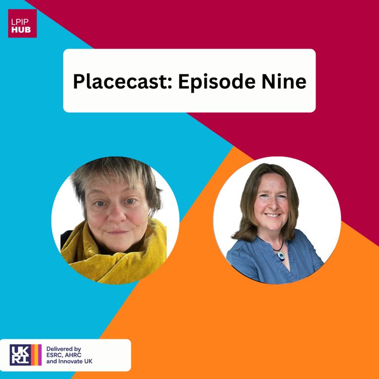 cover art for Placecast Podcast - Episode Nine - Place is a Unifying Force