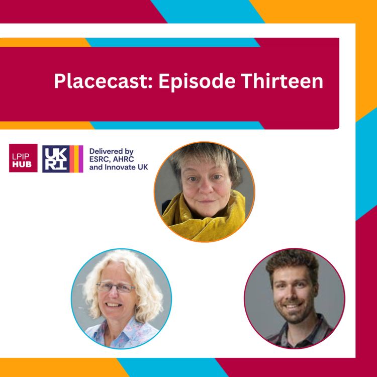 cover art for Placecast Eps 13 - Planting Trees You’ll Never Sit Under: Why Nature Recovery Is Central to Regional Development