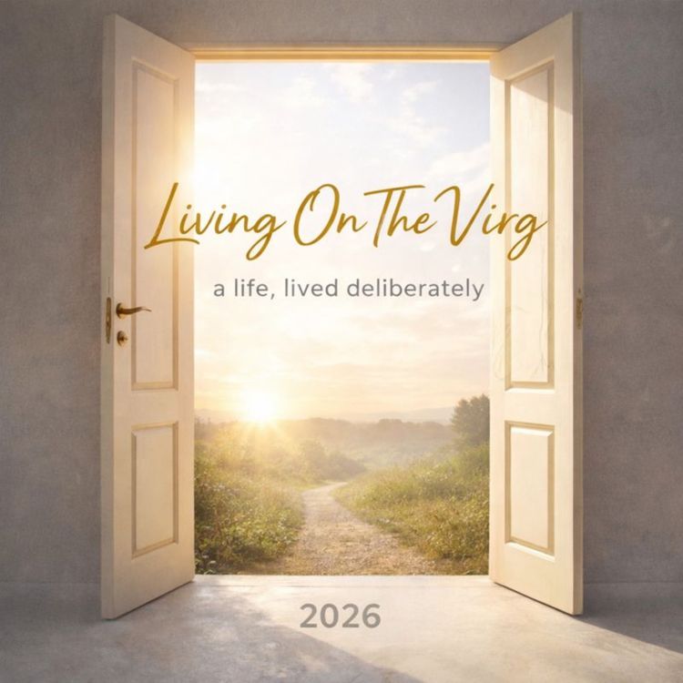cover art for Living on the Virg: What 2025 Clarified for Me