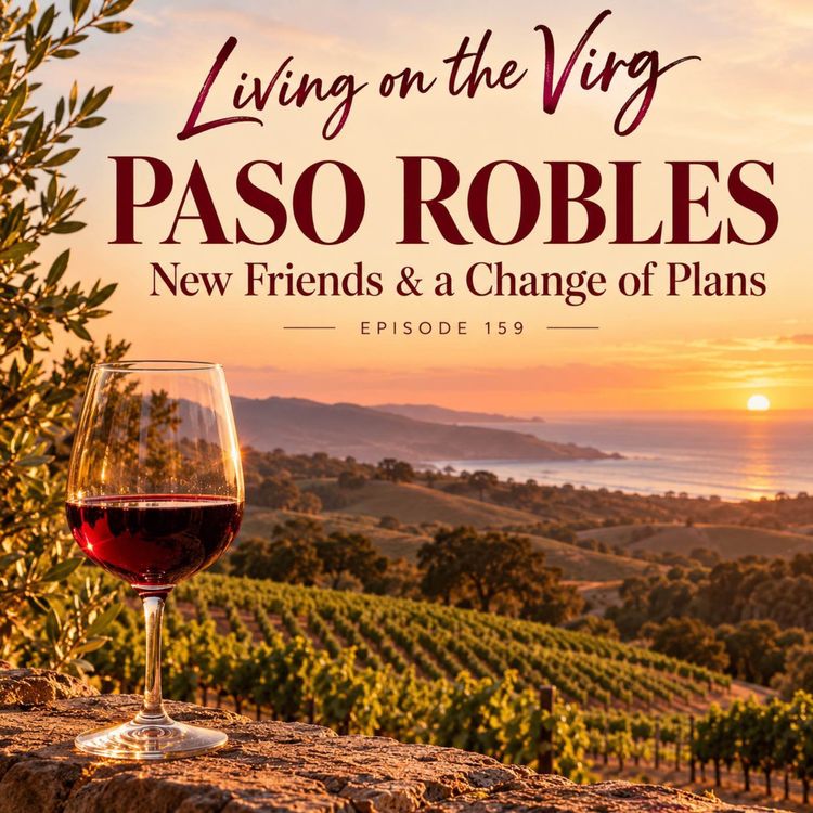 cover art for Paso Robles, New Friends & a Change of Plans