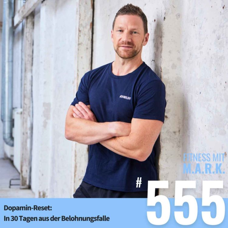 cover art for Dopamin-Reset: In 30 Tagen aus der Belohnungsfalle (#555)