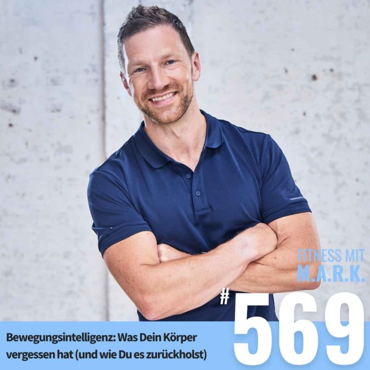 cover art for Bewegungsintelligenz: Was Dein Körper vergessen hat (und wie Du es zurückholst) (#569)