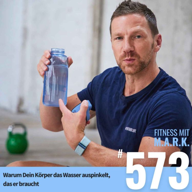 cover art for Warum Dein Körper das Wasser auspinkelt, das er braucht (#573)