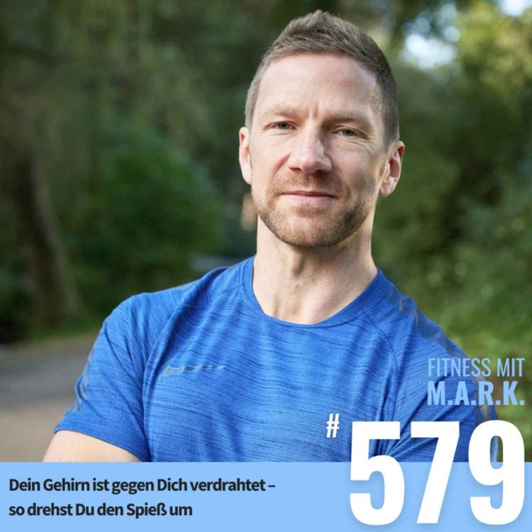 cover art for Dein Gehirn ist gegen Dich verdrahtet – so drehst Du den Spieß um (#579)