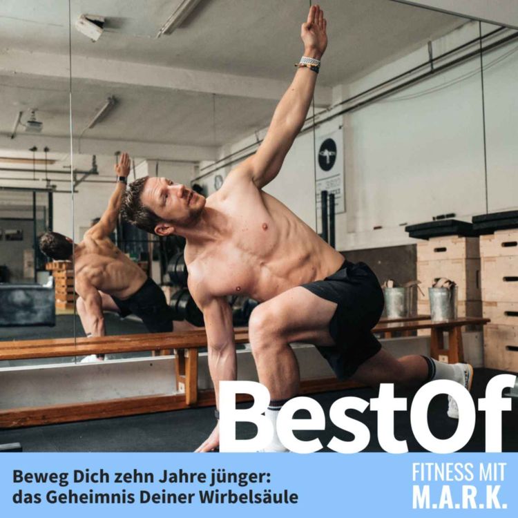 cover art for Beweg Dich zehn Jahre jünger: das Geheimnis Deiner Wirbelsäule (BestOf)