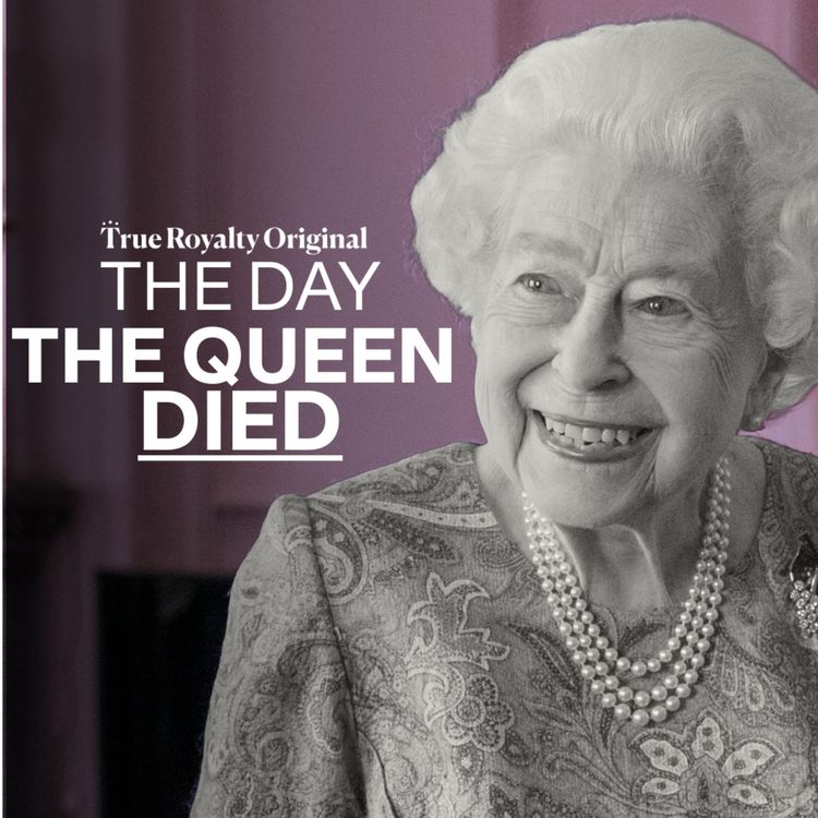 cover art for True Royalty Original: The Day the Queen Died