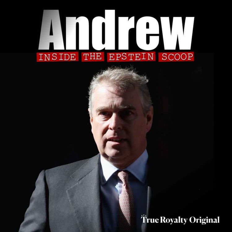 cover art for True Royalty Original:  Andrew - Inside the Epstein Scoop