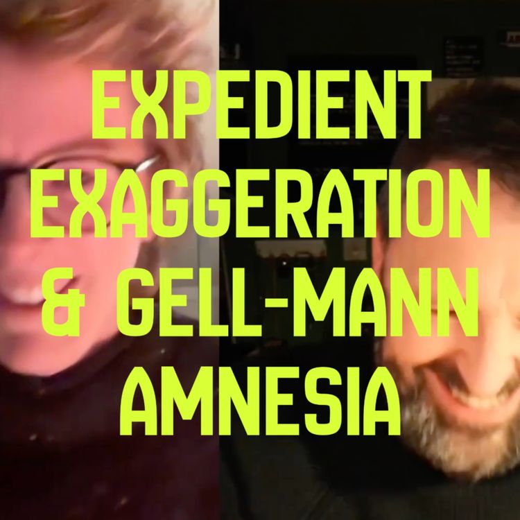 cover art for Expedient exaggeration and Gell Mann amnesia