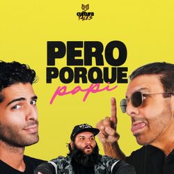 cover art for Pero Por Qué Papi?