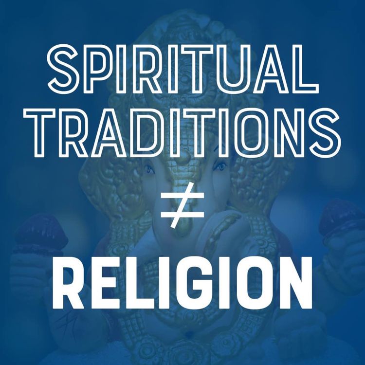 cover art for Spiritual traditions ≠ Religion 