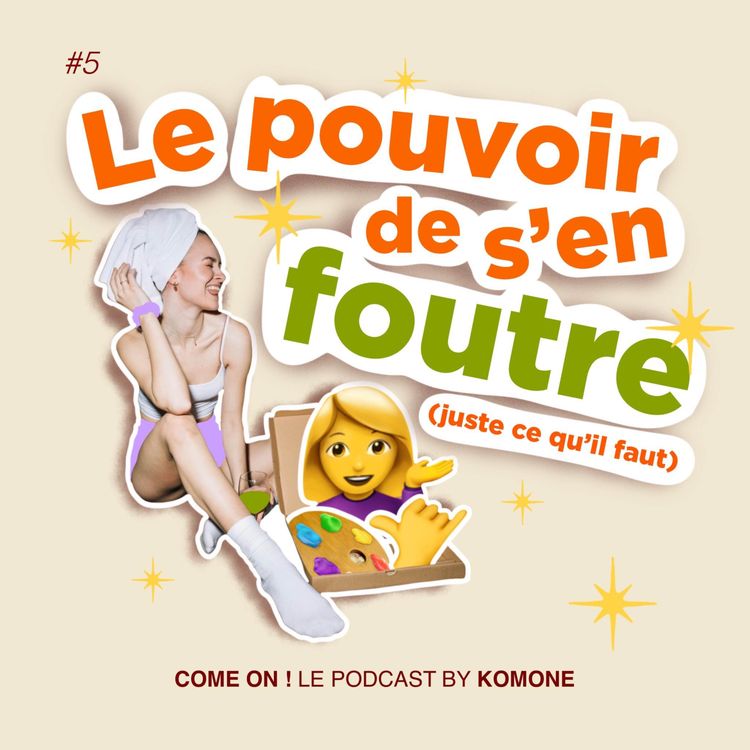 cover art for Le pouvoir de s’en foutre  (juste ce qu’il faut)