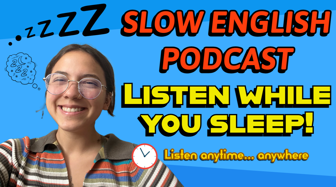 cover art for  SLOW English Podcast — Listen while you SLEEP 💤💭ALL levels!