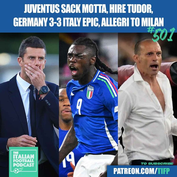 cover art for Juventus SACK Thiago Motta, Hire Tudor | Germany 3-3 Italy EPIC | Allegri To AC Milan & Much More