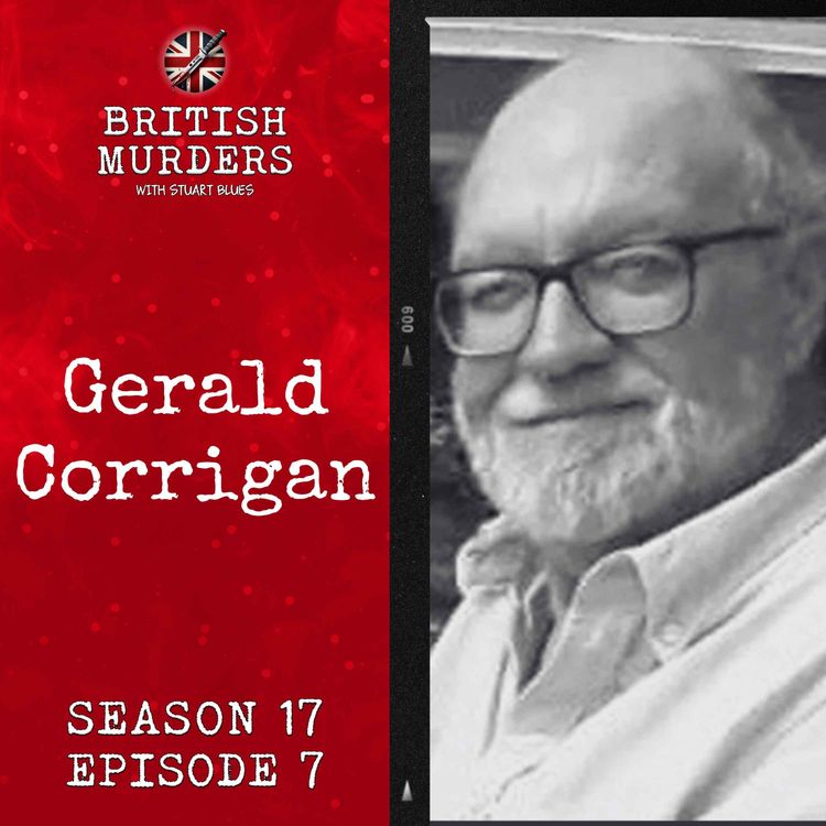 cover art for S17E07 | Gerald Corrigan (Holyhead, Anglesey, 2019)