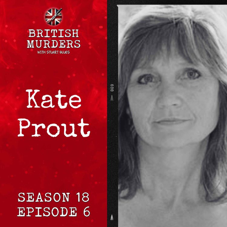 cover art for S18E06 | Kate Prout (Redmarley, Gloucestershire, 2007)