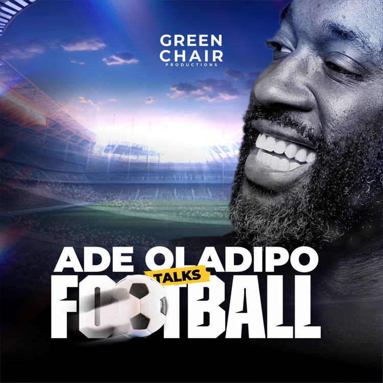 cover art for Ade Oladipo Talks Football: Can Man Utd Win the Title Next Season with Michael Carrick?