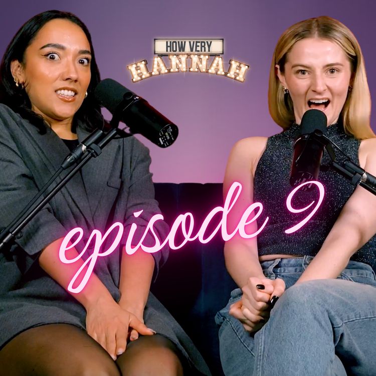 cover art for That’s So Fetch: Theatre Dares & Audition Nerves 💅 | How Very Hannah: Episode 9