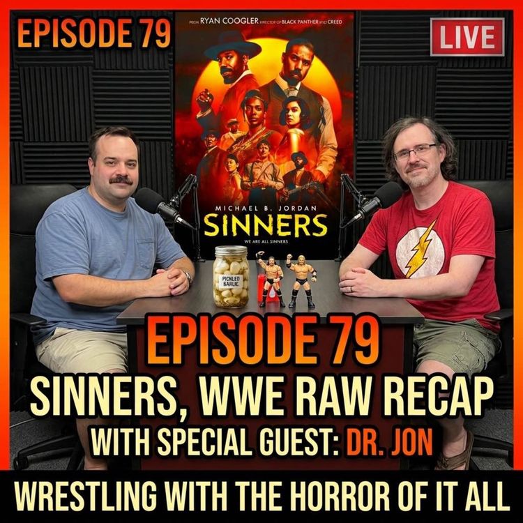 cover art for Episode 79 - Netflix's WWE Raw Recap for Aug 24 2026 and Sinners