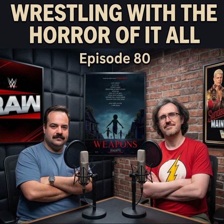 cover art for Episode 80 - Netflix's WWE Raw Recap for Aug 31 2026, SNME predictions and Weapons