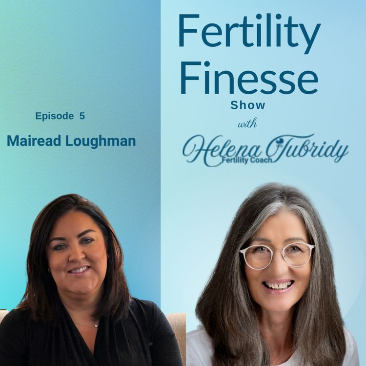 cover art for    Dating, Blended Families, Baby-Making: Love, Fertility & Second Chances with Mairead Loughman