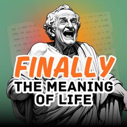 cover art for Finally, The Meaning of Life
