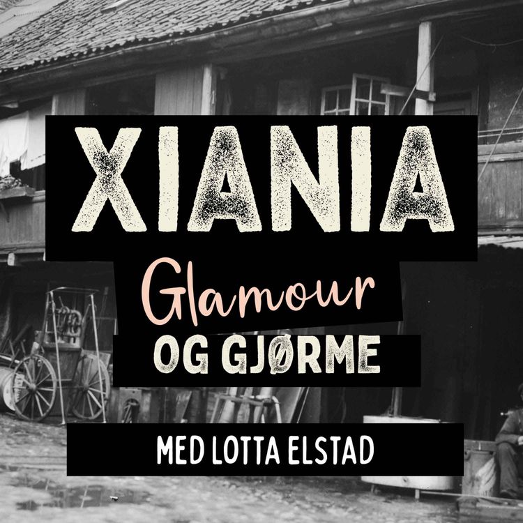 cover art for Episode 1: Glamour og gjørme i Xiania