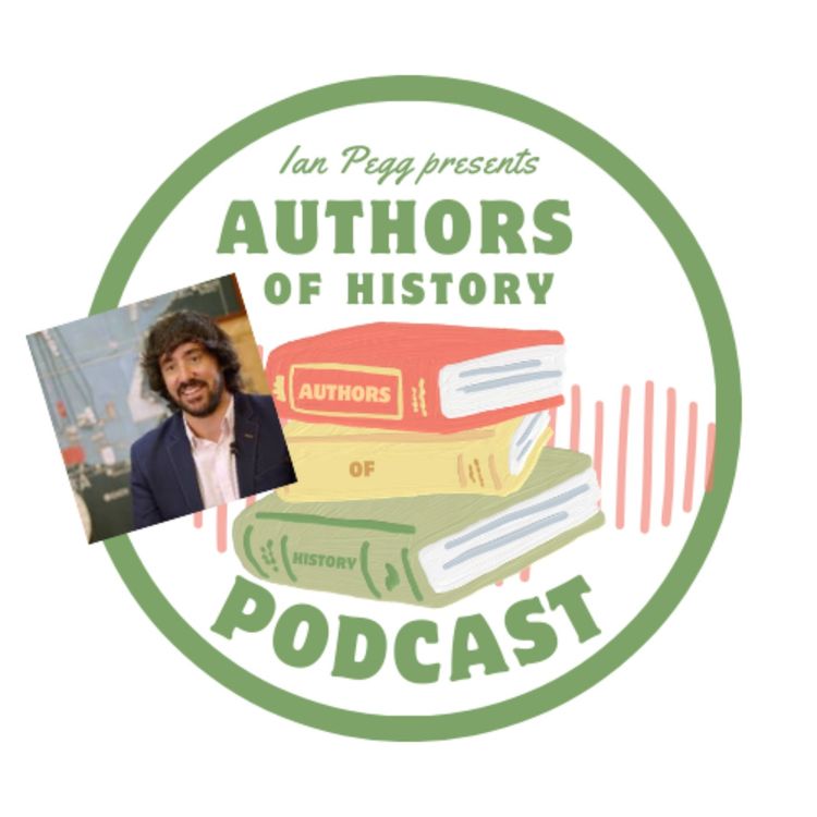 cover art for Authors of History with Ben Mayne
