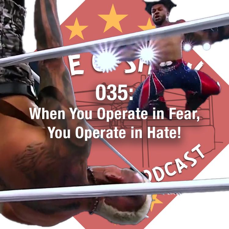 cover art for 035 - When You Operate in Fear, You Operate in Hate!