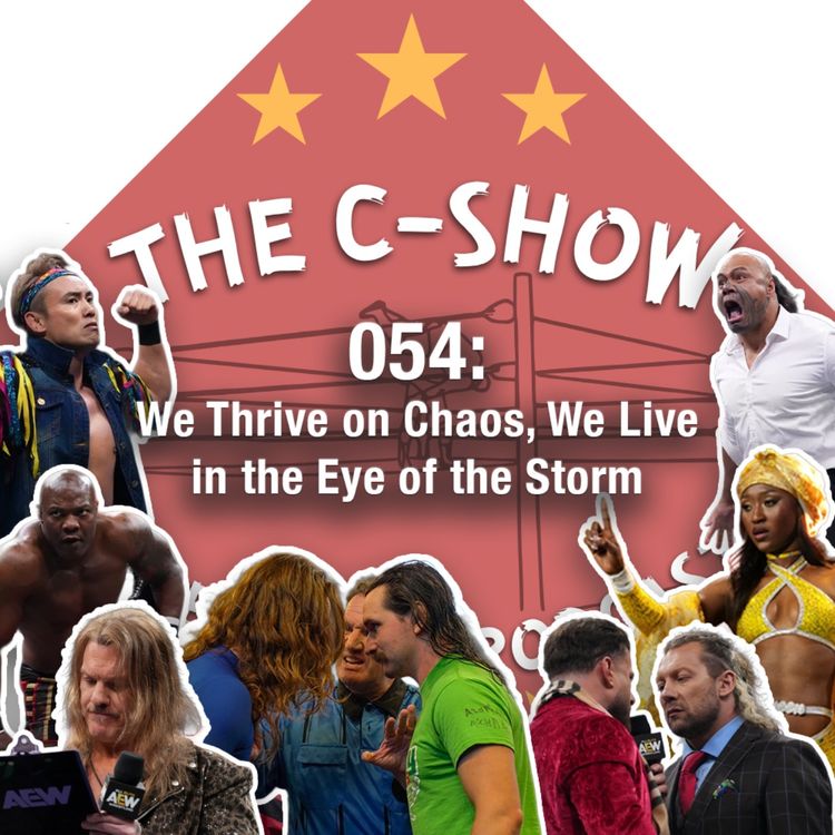 cover art for 054 - We Thrive on Chaos, We Live in the Eye Of the Storm