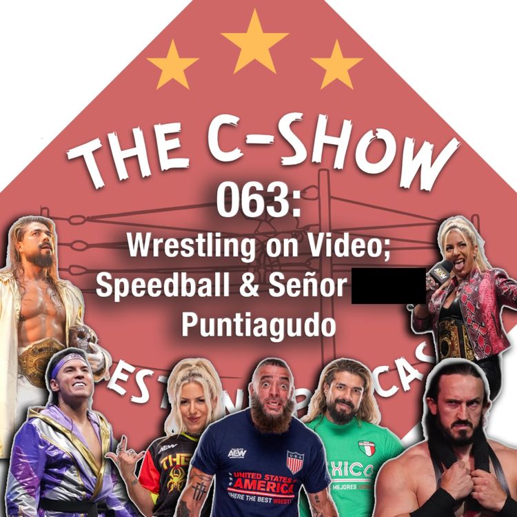 cover art for 063 - Wrestling on Video; Speedball & Señor ____ Puntiagudo