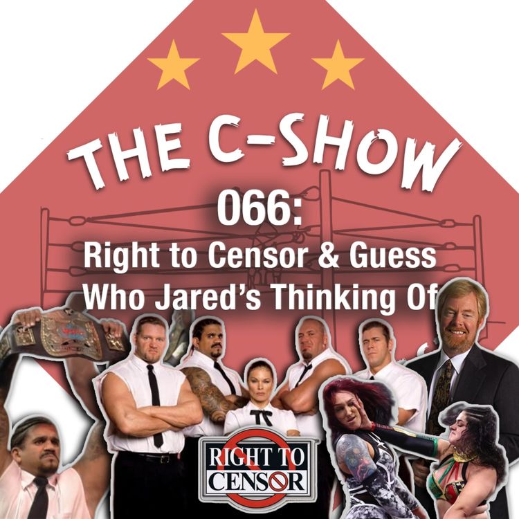 cover art for 066 - Right to Censor & Guess Who Jared’s Thinking Of