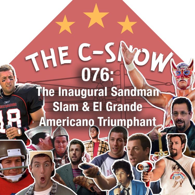 cover art for 076 - The Inaugural Sandman Slam & El Grande Americano Triumphant