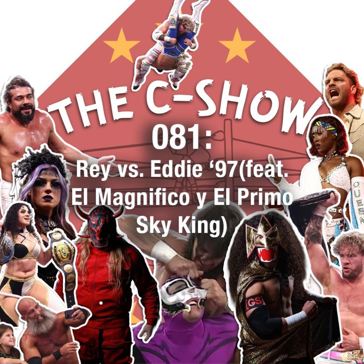 cover art for 081 - Rey vs. Eddie ‘97 (feat. El Magnifico y El Primo Sky King)