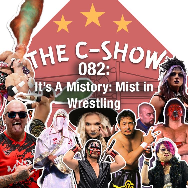 cover art for 082 - It’s A Mistory: Mist in Wrestling