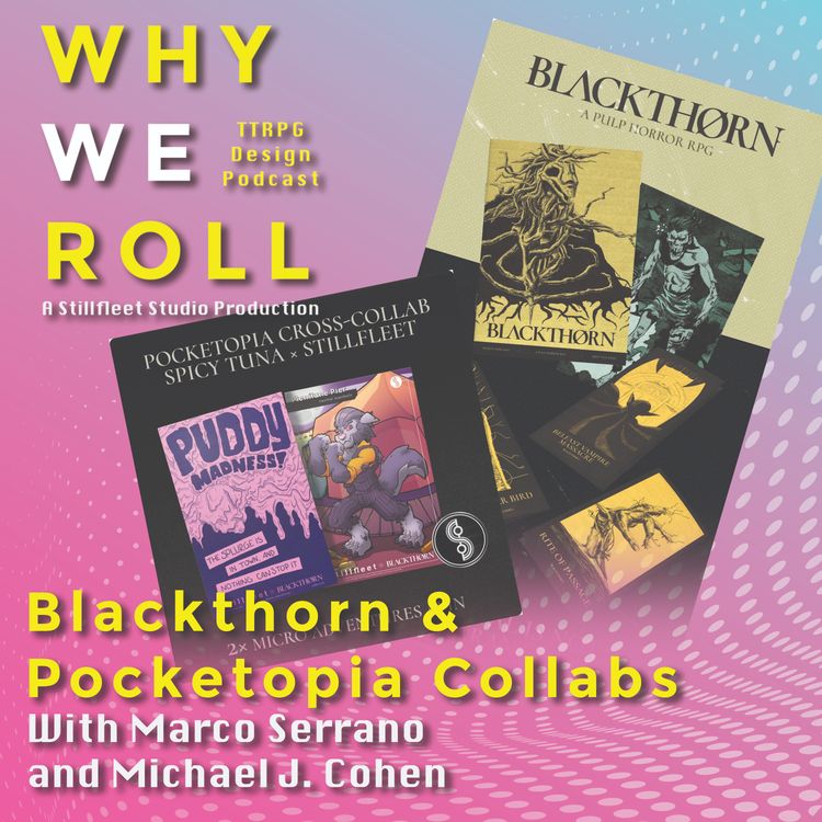 cover art for FEED DROP: Why We Roll - Blackthorn and Pocketopia Collabs w. Marco Serrano and Michael J. Cohen