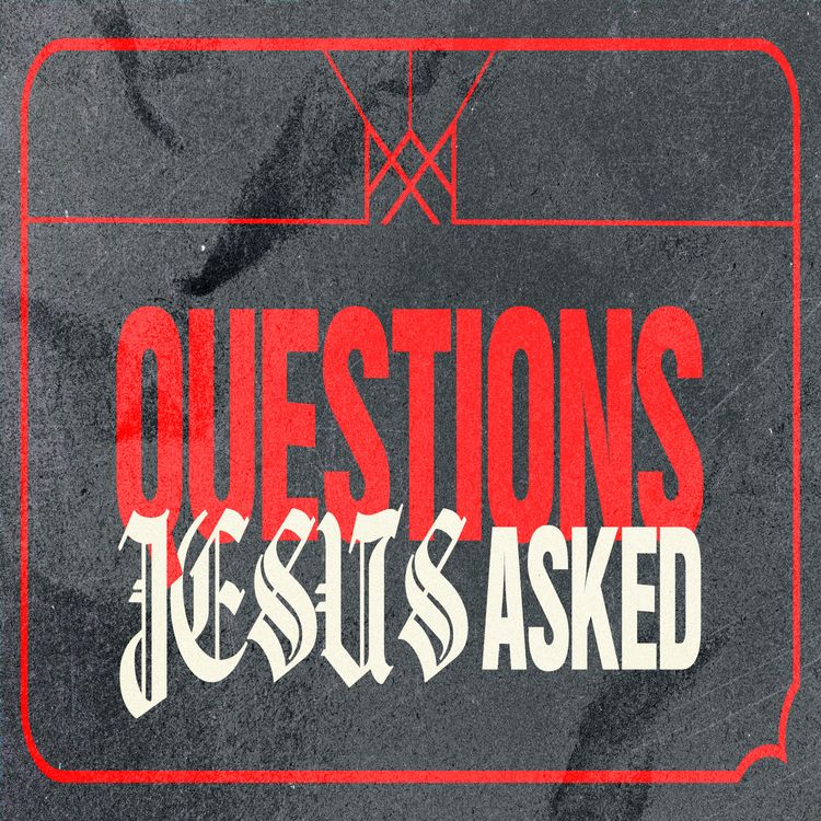 cover art for Question: Week 4 - Why Do You Call Me "Lord’ and Don’t Do What I Say?