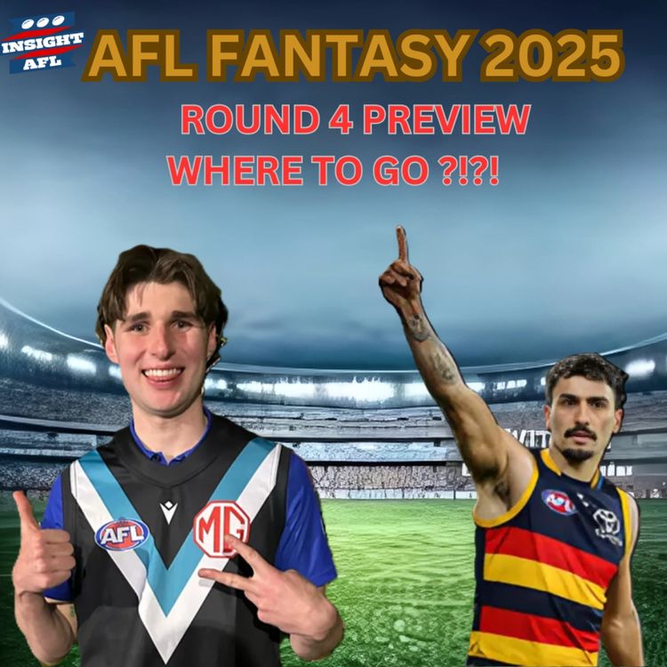 cover art for AFL Fantasy | Round 4 Preview | Where To Go And What To Do?!?!