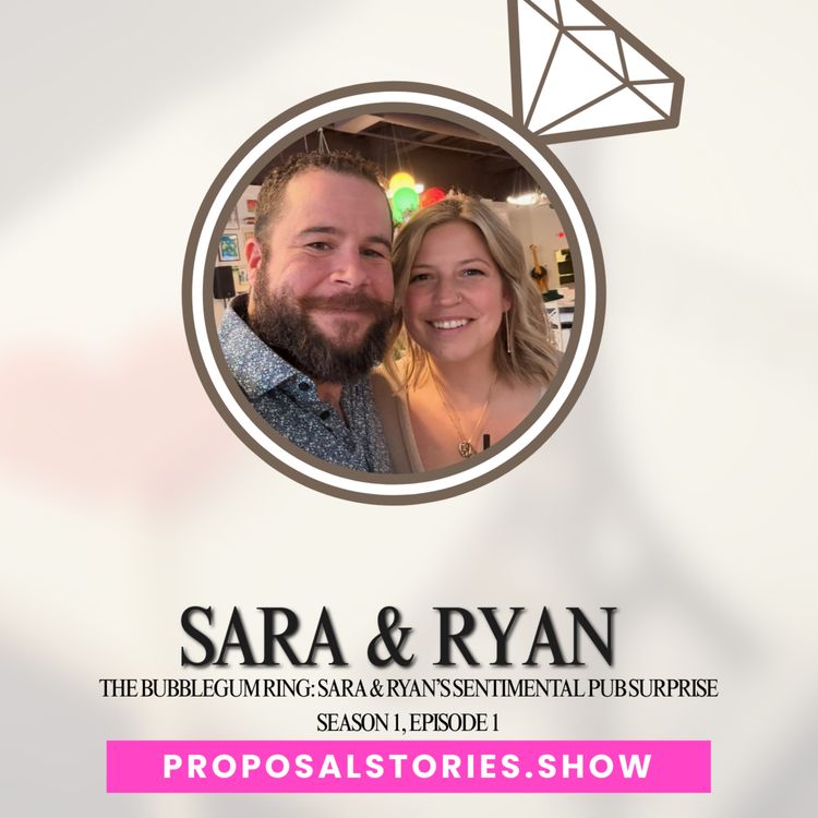 cover art for Sara and Ryan's Proposal Story
