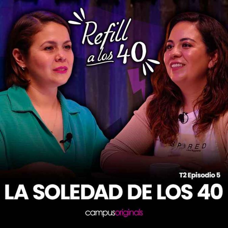 cover art for E5 T2: ¿Estás sola o simplemente aprendiendo a estar contigo?