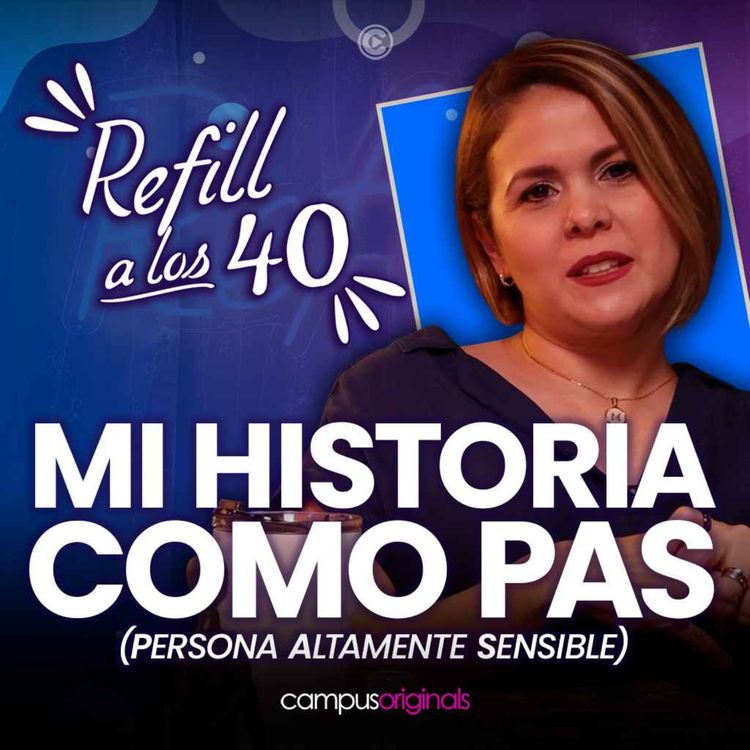 cover art for E2 T3 No es drama, soy PAS: Cómo descubrí que mi intensidad es un superpoder a los 40