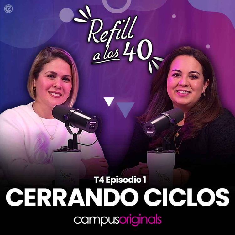 cover art for EP. 1 T 4 Cerrando Ciclos a tu Ritmo: La importancia de honrar tus propios tiempos.