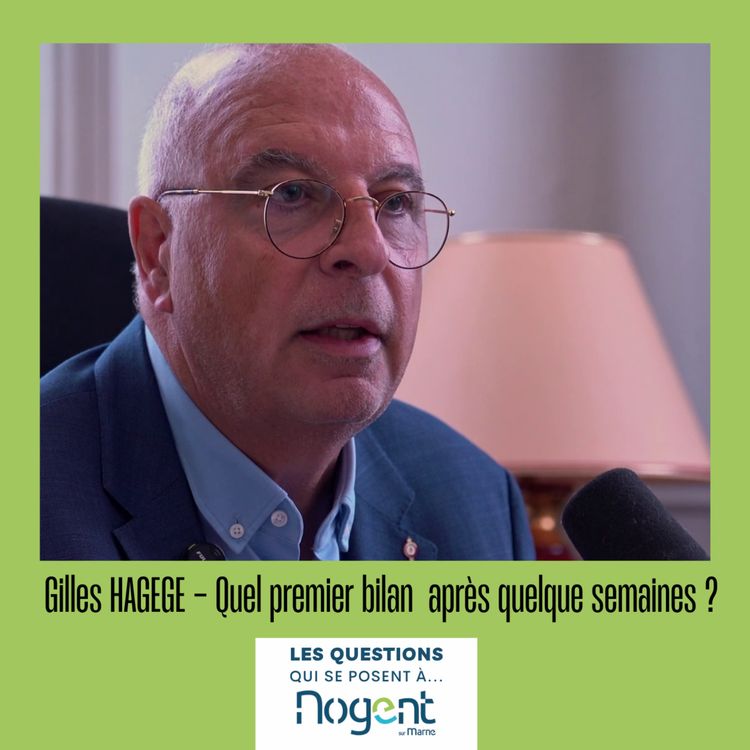 cover art for GILLES HAGEGE  :Quel premier bilan après quelques semaines en temps que maire ?