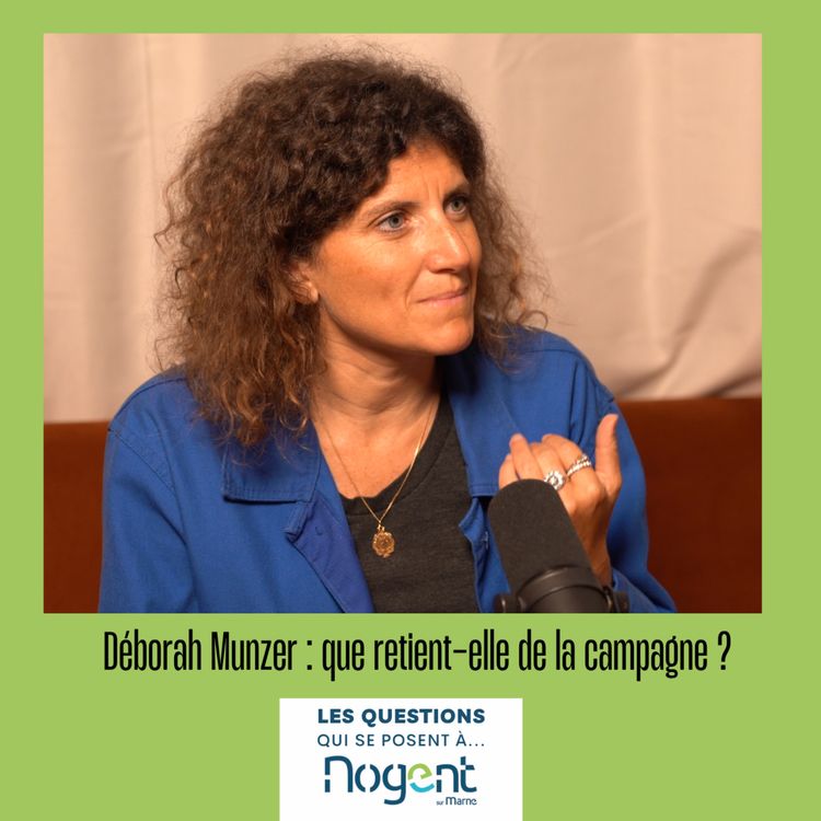 cover art for Déborah Munzer : que retient-elle de la campagne ?