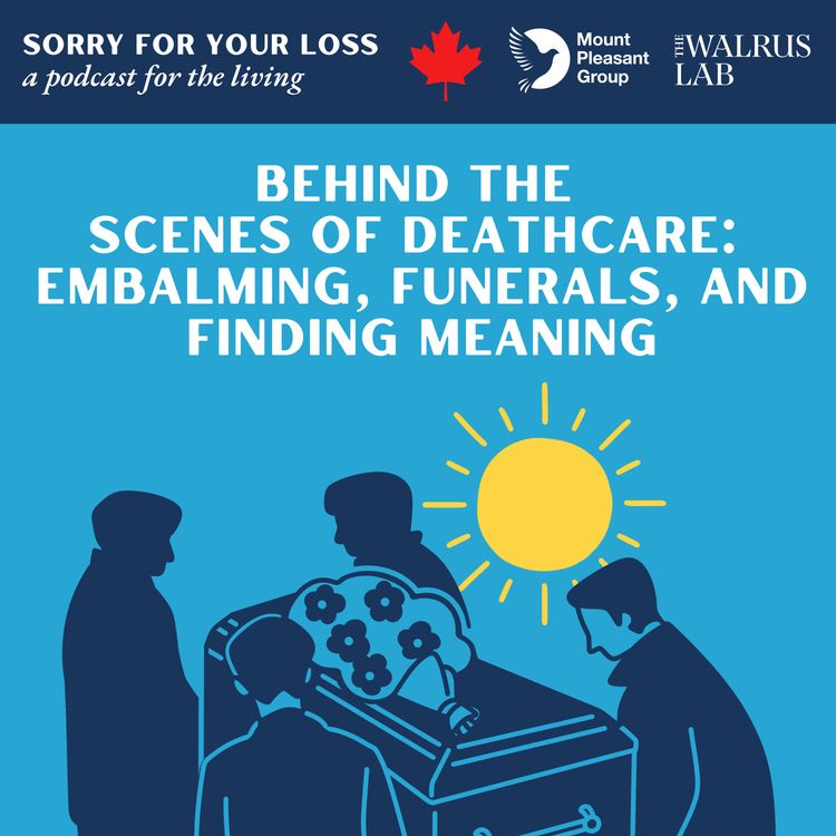 cover art for Behind the Scenes of Deathcare: Embalming, Funerals, and Finding Meaning