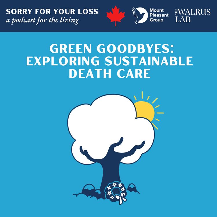cover art for Green Goodbyes: Exploring Sustainable Death Care