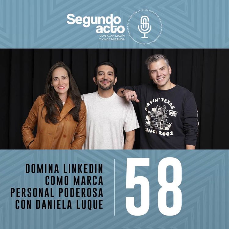 cover art for #58 - Domina LinkedIn como marca personal poderosa con Daniela Luque